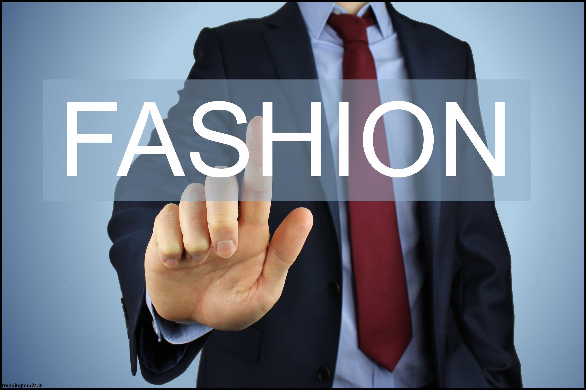 Information of Fashion and fashion is a way of life.jpg